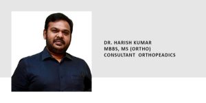 DR. HARISH KUMAR MBBS, MS (ORTHO) CONSULTANT ORTHOPEADICS