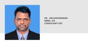 DR. ARULEESHWARAN MBBS, ILO CONSULTANT ENT 