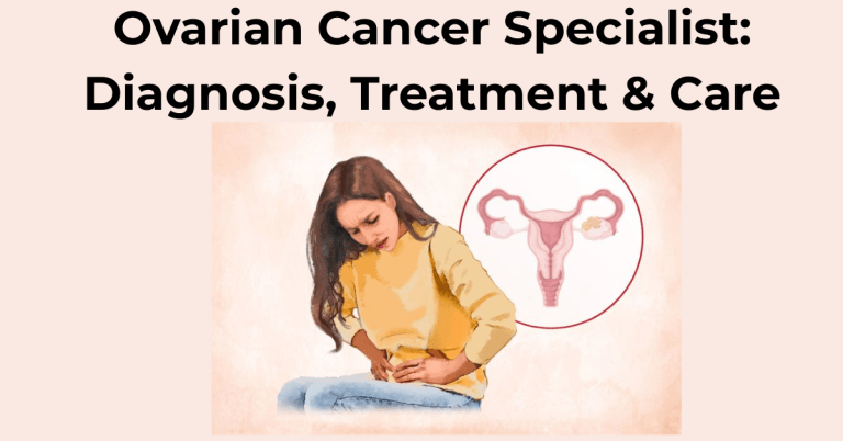 Ovarian Cancer Specialist